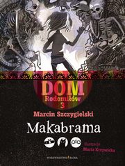 Dom Rodomiw 3 Makabrama, Szczygielski Marcin