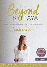 Beyond Betrayal, Taylor Lisa
