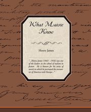 What Maisie Knew, James Henry Jr.