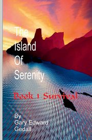 The Island of  Serenity  Book 1, Gedall Gary Edward