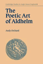 The Poetic Art of Aldhelm, Orchard Andy