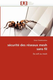 Scurit des rseaux mesh sans fil, CHEIKHROUHOU-O