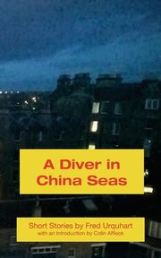 A Diver in China Seas, Urquhart Fred