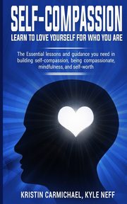 Self-Compassion, Carmichael Kristin