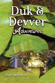 Duk & Devver Adventures, McFarlin Dale