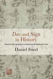 Dao and Sign in History, Fried Daniel