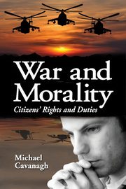 War and Morality, Cavanagh Michael