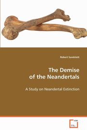 The Demise of the Neandertals, Sandslett Robert