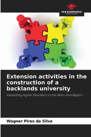 Extension activities in the construction of a backlands university, Pires da Silva Wagner