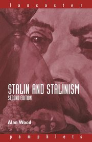 Stalin and Stalinism, Wood Alan
