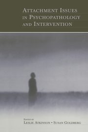 Attachment Issues in Psychopathology and Intervention, 