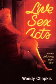 Live Sex Acts, Chapkis Wendy