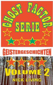 Ghost Factor Serie, Living Nick