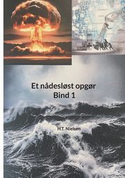 Et n?desl?st opg?r Bind 1, Nielsen H.T.