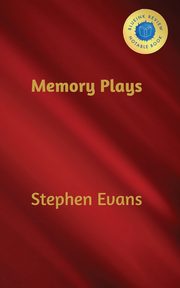 Memory Plays, Evans Stephen