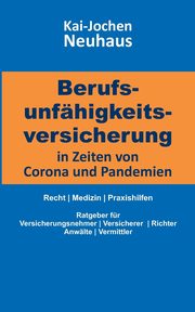 Berufsunfhigkeitsversicherung in Zeiten von Corona (Covid-19) und Pandemien, Neuhaus Kai-Jochen