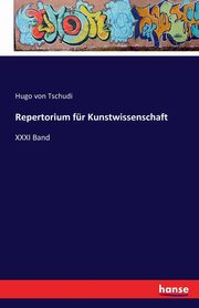 Repertorium fr Kunstwissenschaft, Tschudi Hugo von