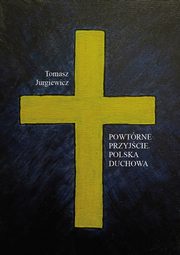 Powtrne przyjcie, Jurgiewicz Tomasz