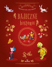 Opowieci dla caej rodziny Bajeczne historie, Kleszcz Piotr