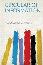 ksiazka tytu: Circular of Information autor: Industry Preston School of