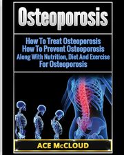 Osteoporosis, McCloud Ace