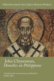 John Chrysostom, Homilies on Philippians, Saint John Chrysostom