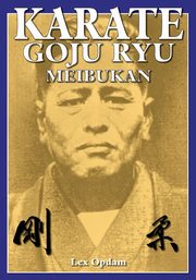 Karate Goju Ryu Meibukan, Opdam Lex