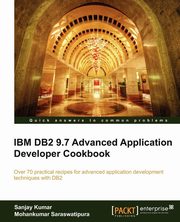 IBM DB2 9.7 Advanced Application Developer Cookbook, Kumar Sanjay