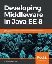 Developing Middleware in Java EE 8, Mahmoud Abdalla