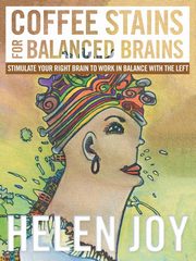 Coffee Stains for Balanced Brains, Helen Joy