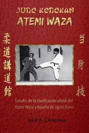 JUDO KODOKAN ATEMI WAZA (Espa?ol), CARACENA JOSE A