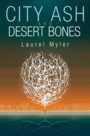 City Ash and Desert Bones, Myler Laurel