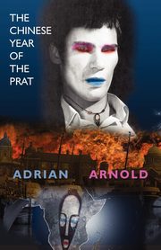 The Chinese Year of the Prat, Arnold Adrian