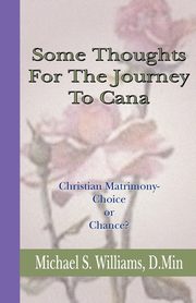 Some Thoughts For The Journey To Cana, Williams Michael S.