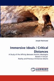 Immersive Ideals / Critical Distances, Nechvatal Joseph