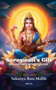 Saraswati's Gift, Sukanya Basu Mallik