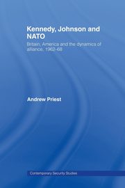 Kennedy, Johnson and NATO, Priest Andrew