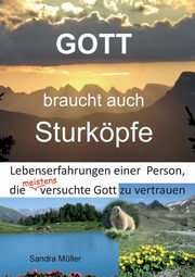 Gott braucht auch Sturkpfe, Mller Sandra