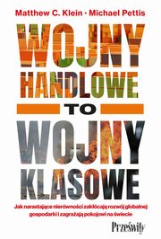Wojny handlowe to wojny klasowe, Klein Matthew, Pettis Michael