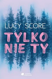 Tylko nie Ty, Score Lucy