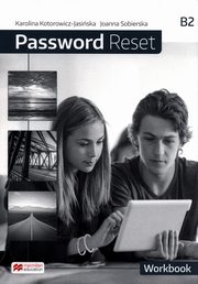 Password Reset B2 Workbook, Kotorowicz-Jasiska Karolina, Sobierska Joanna