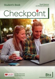Checkpoint B1+ Student's Book + cyfrowa ksika ucznia, Spencer David, Cichmiska Monika