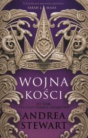 Tonce Cesarstwo Tom 3 Wojna koci, Stewart Andrea