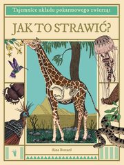 Jak to strawi Tajemnice ukadu pokarmowego zwierzt, Bestard Aina, Sabat Vctor