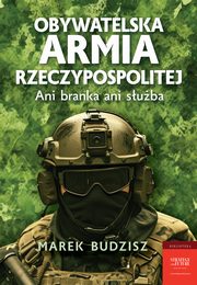 Obywatelska armia Rzeczypospolitej, Budzisz Marek