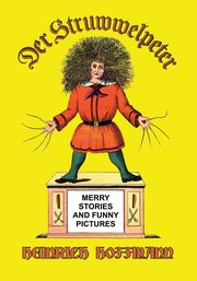 ksiazka tytu: Der Struwwelpeter (English) autor: Hoffmann Heinrich