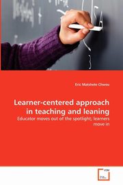 ksiazka tytu: Learner-centered approach in teaching and leaning autor: Chweu Eric Matshete