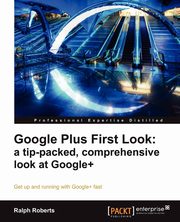 Google Plus First Look, Roberts Ralph