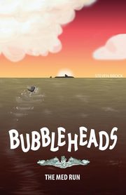 Bubbleheads, Brock Steven