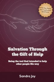 Salvation Through the Gift of Help, Joy Sandra